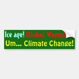Climate Change! Bumper Sticker