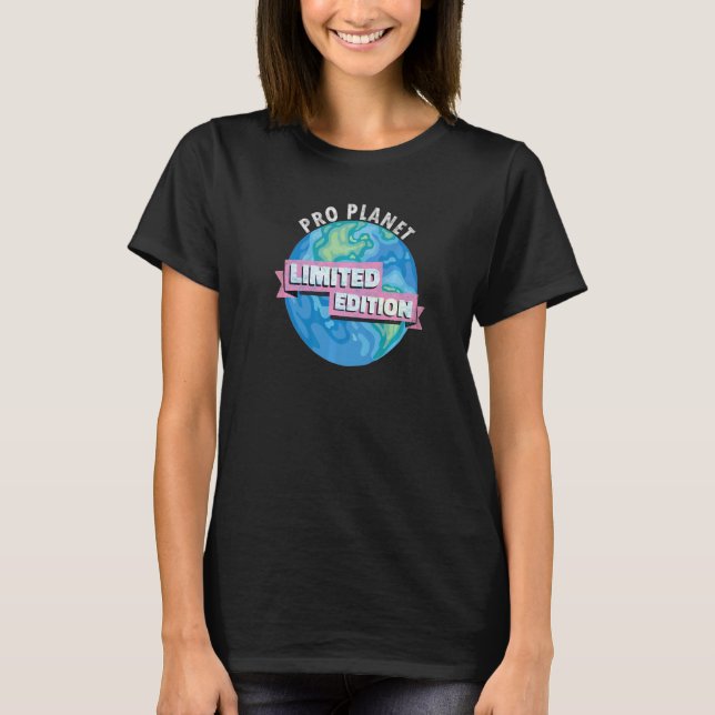 Climate Change Environmentalist Earth Advocate Pro T-Shirt (Front)