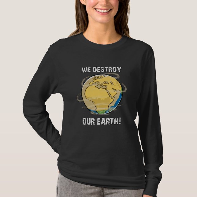Climate Change Future CO2 Planet Earth Gift Idea T-Shirt (Front)