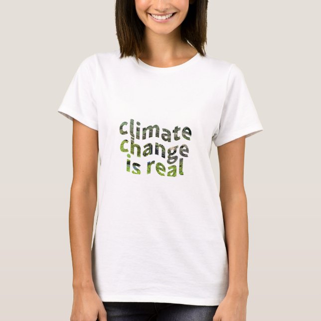 Climate Change Global Warming Earth Day Awareness T-Shirt (Front)