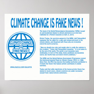 CLIMATE CHANGE IS FAKE NEWS ! POSTER
