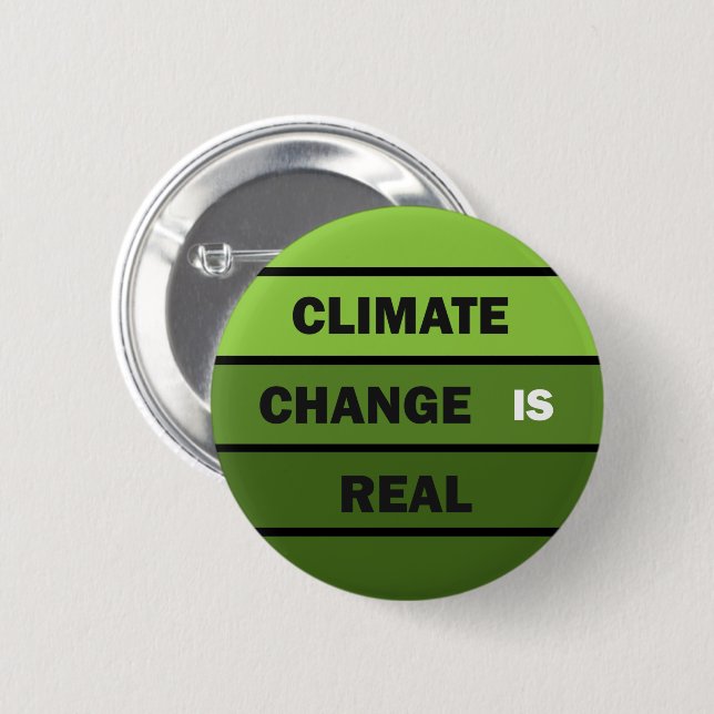 Climate change is real environmental awareness 6 cm round badge (Front & Back)