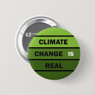 Climate change is real environmental awareness 6 cm round badge
