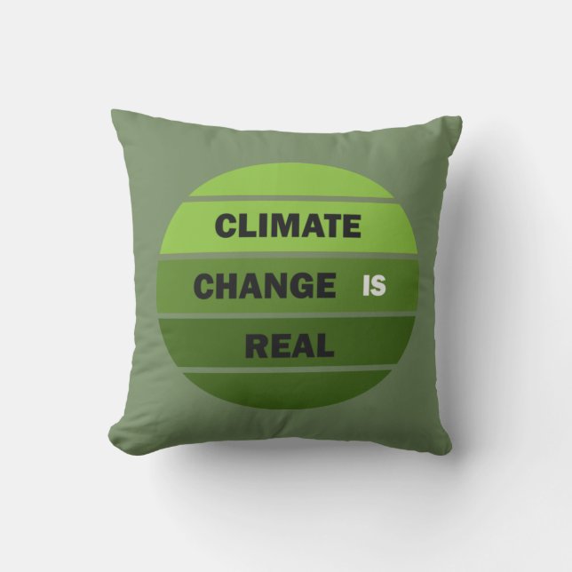 Climate change is real environmental awareness cushion (Front)