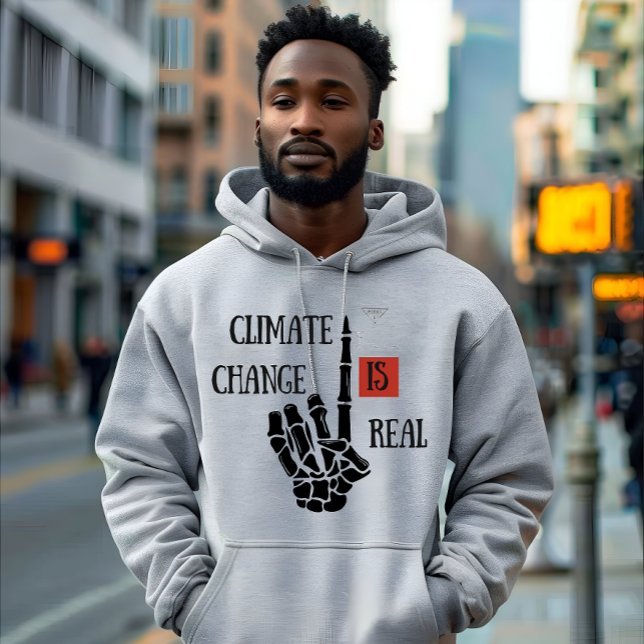 Climate change is real environmental awareness hoodie (Creator Uploaded)
