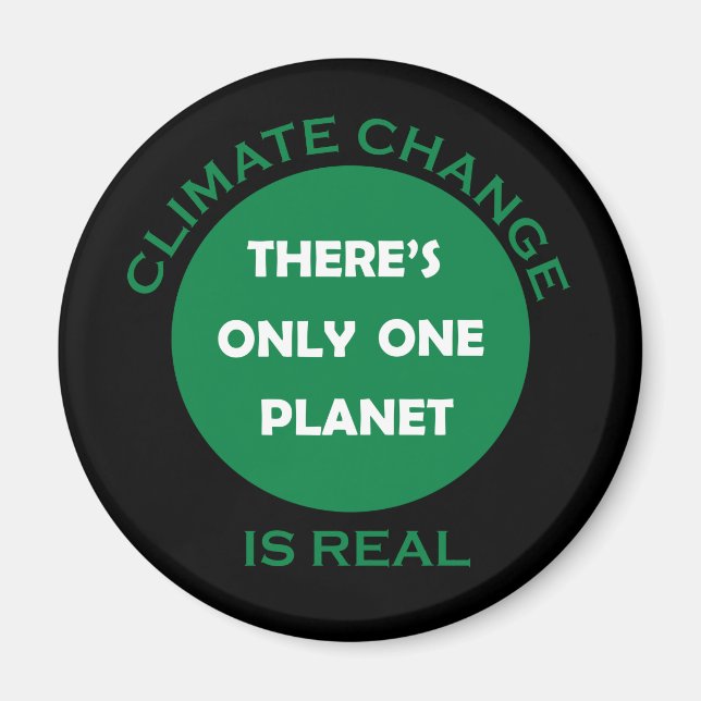 Climate change is real environmental awareness magnet (Front)