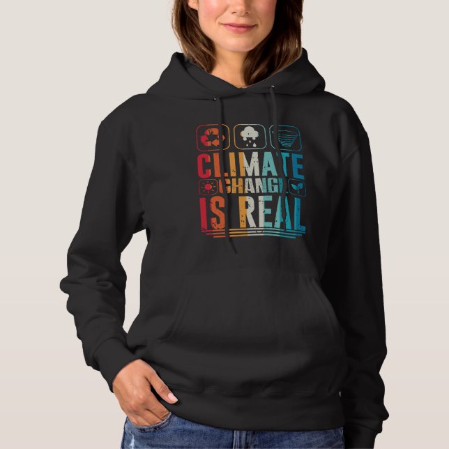 Climate Change is Real - Global Warming Prevention Hoodie (Front)