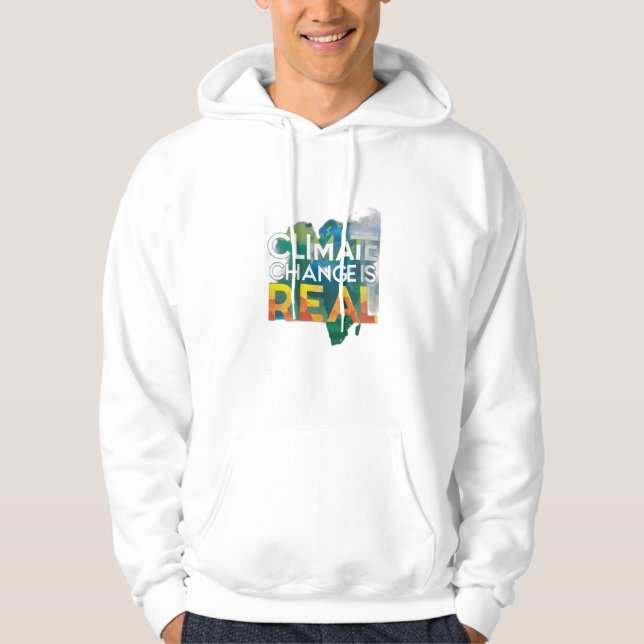 Climate Change is Real Hoodie (Front)
