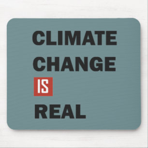 climate change is real mouse pad