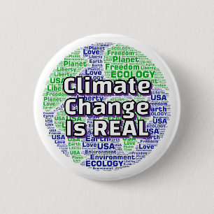 Climate Change is REAL (Planet Earth Word Art) 6 Cm Round Badge