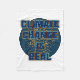 Climate Change Is Real Shirt There Is No Planet B Fleece Blanket
