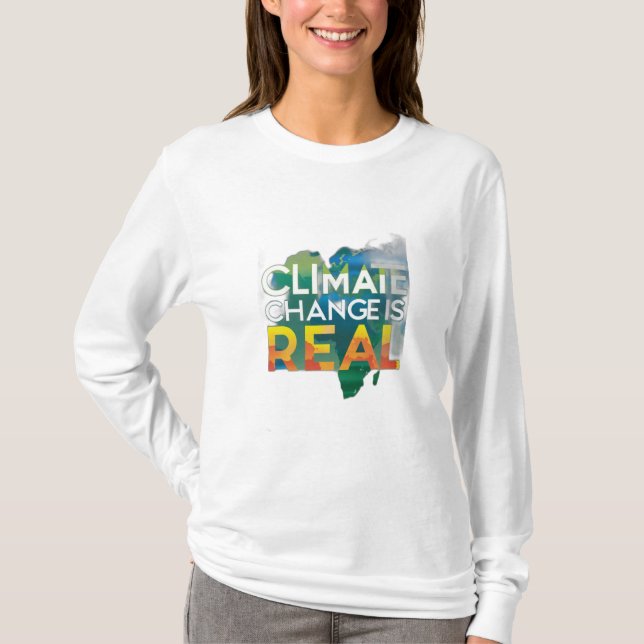 Climate Change is Real T-Shirt (Front)
