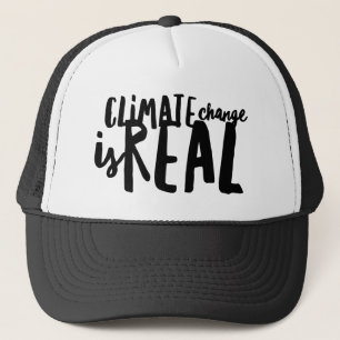 Climate Change is Real Trucker Hat