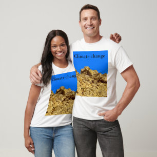 Climate Change look after the environment T-Shirt