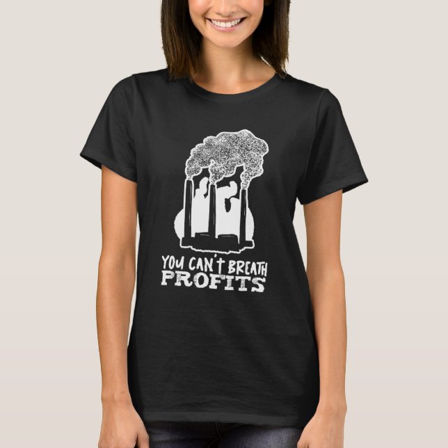 Climate Change Profit   Global Environmentalist Mo T-Shirt (Front)