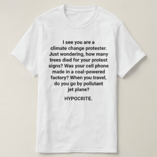 Climate Change Protest "Hypocrite" Value Shirt