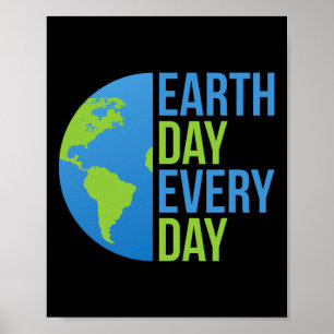 Climate Change Shirt - Earth Day Every Day Shirt - Poster
