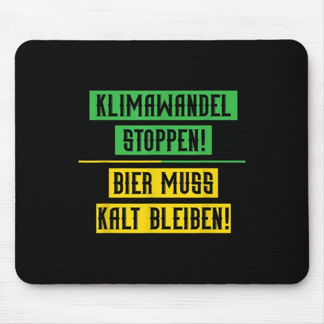 Climate Change Stop Climate Protection Beer Enviro Mouse Pad (Front)