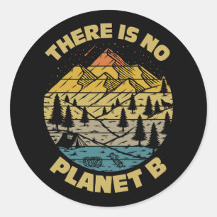 Climate Change There Is No Planet B Earth Day Envi Classic Round Sticker