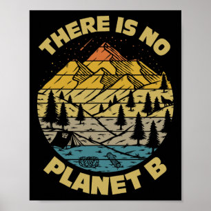 Climate Change There Is No Planet B Earth Day Envi Poster