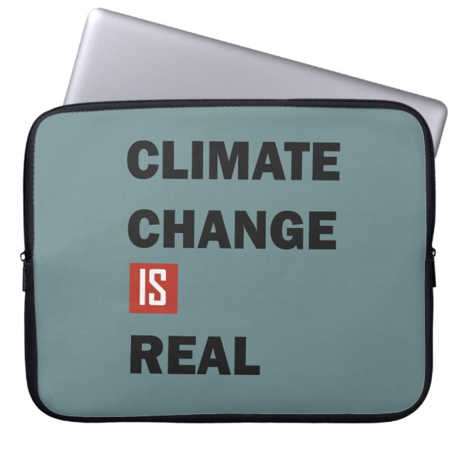 Climate chenge is real environmental awarness laptop sleeve (Front)