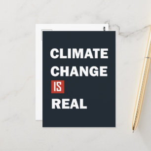 Climate chenge is real environmental awarness postcard