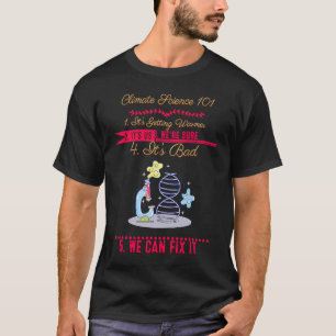 Climate Science 101 Earth Day Sarcastic T-Shirt