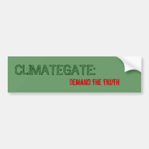 CLIMATEGATE:, Demand the truth Bumper Sticker