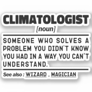 Climatologist Noun Weratherman Sarcastic Gift Idea