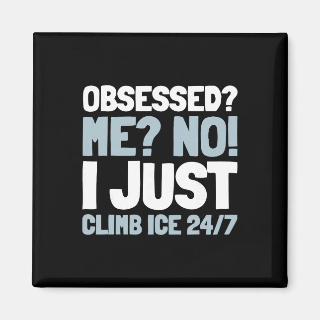 Climb Climber - Ice Climbing _2  Magnet (Front)