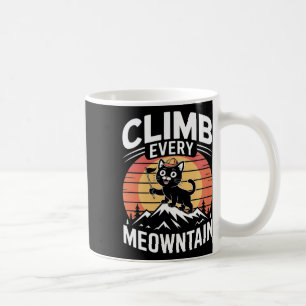 Climb Every Meowntain Funny Mountain Climbing Cat Coffee Mug