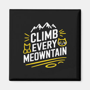Climb Every Meowntain Hiking Cat Lover Mountain  Magnet