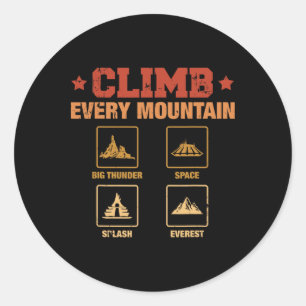 Climb Every Mountain Big Thunder Space Splashs Eve Classic Round Sticker