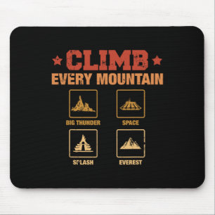 Climb Every Mountain Big Thunder Space Splashs Eve Mouse Pad