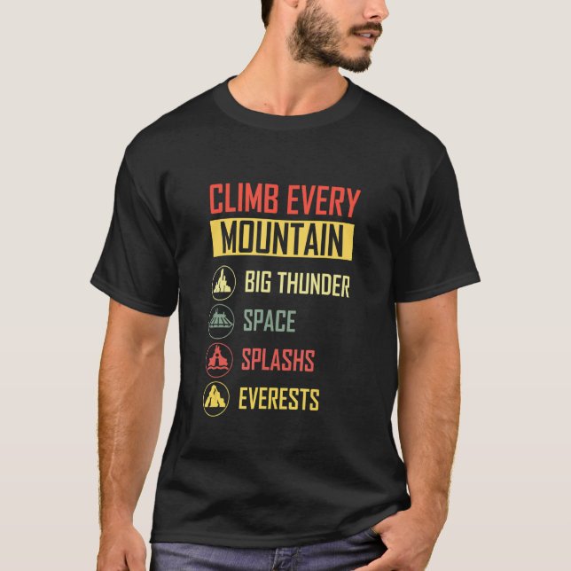 Climb Every Mountain Big Thunder Space Splashs Eve T-Shirt (Front)