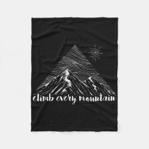 Climb Every Mountain - Cool Hiker Gift - Rock Clim Fleece Blanket