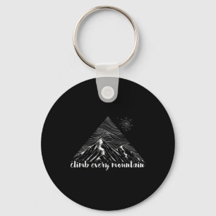 Climb Every Mountain - Cool Hiker Gift - Rock Clim Key Ring