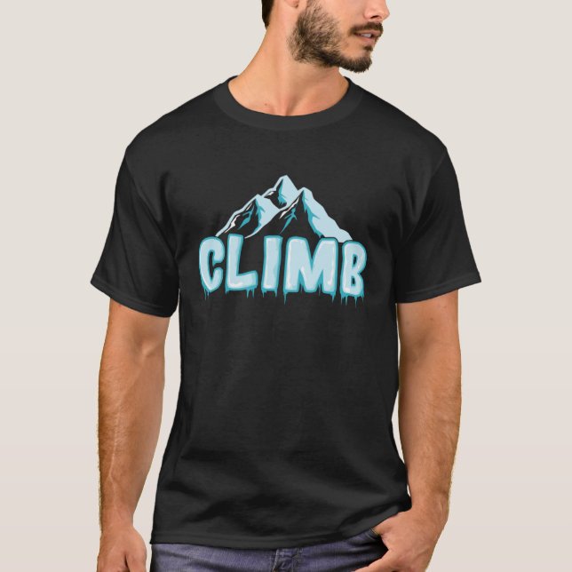 Climb Extreme Sports Ice Climbing Winter T-Shirt (Front)