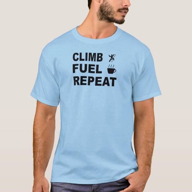 Climb, Fuel, Repeat T-Shirt (Front)