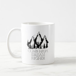 Climb High, Dream Higher Inspirational Coffee Mug