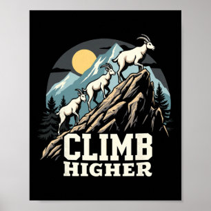 Climb Higher Mountain Goat Adventure Motivational Poster