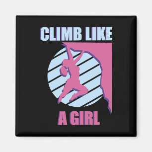 Climb Like A Girl Mountain Climbing Lover Women  Magnet