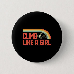 Climb Like A Girl Rock Climbing And Bouldering Ret 6 Cm Round Badge