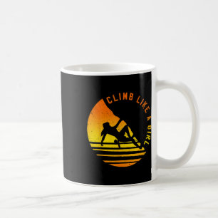 Climb Like A Girl - Rock Climbing Bouldering Gift Coffee Mug