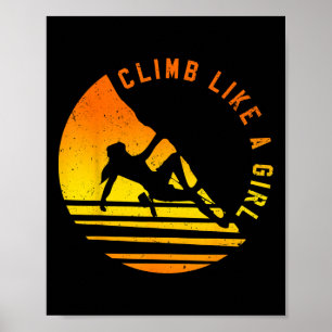 Climb Like A Girl - Rock Climbing Bouldering Gift Poster