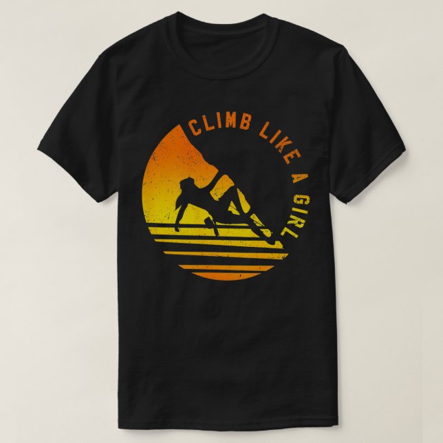 Climb Like A Girl Rock Climbing Bouldering Gift  T-Shirt (Design Front)
