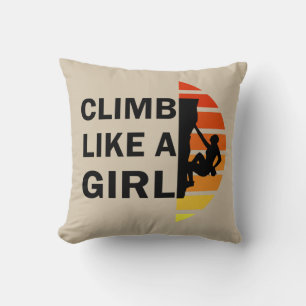 Climb like a girl rock climbing woman cushion