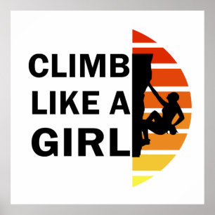 Climb like a girl rock climbing woman poster