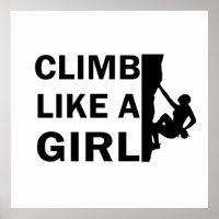 Climb like a girl rock climbing woman