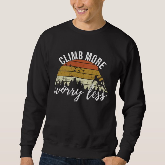 Climb More Worry Less Retro Climbing Sweatshirt (Front)